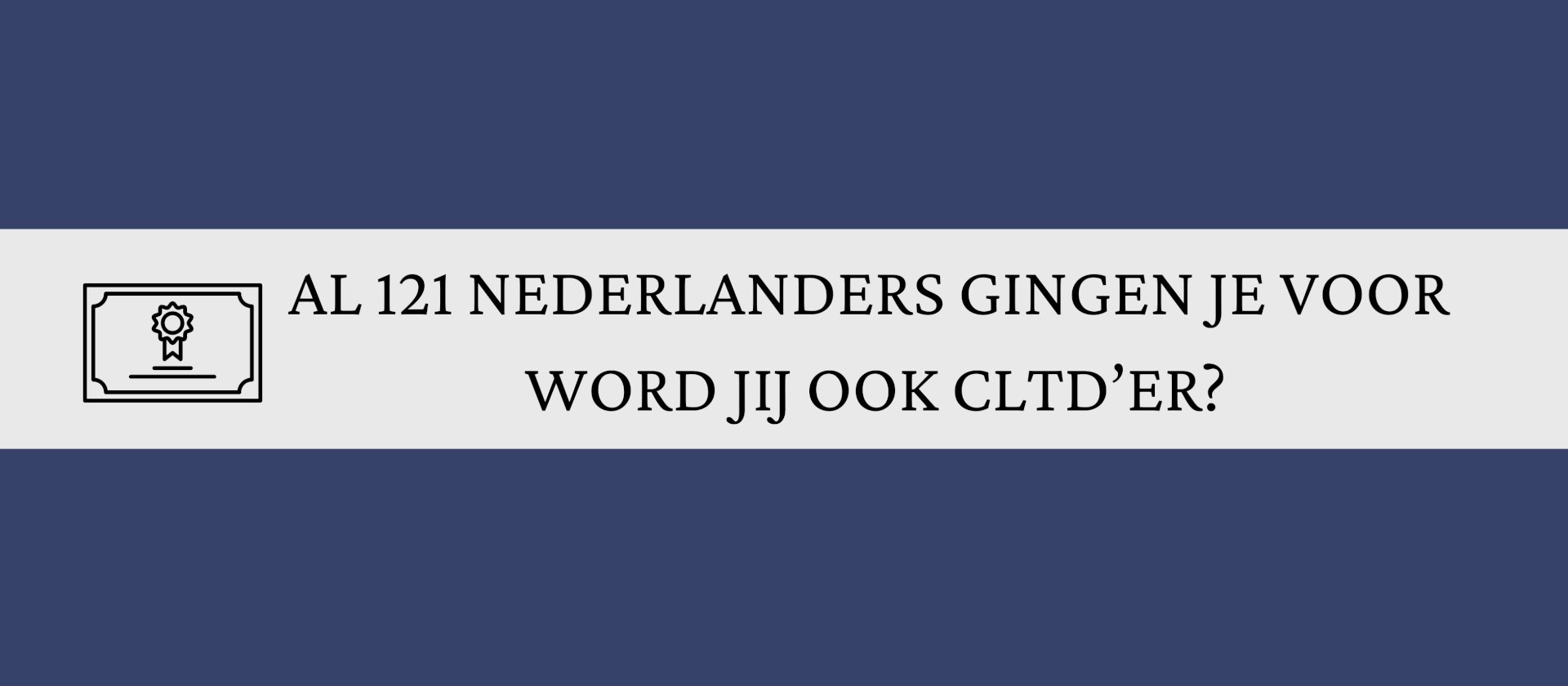 Al 121 CLTD certificeringen in Nederland, word jij de volgende?